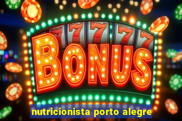 nutricionista porto alegre